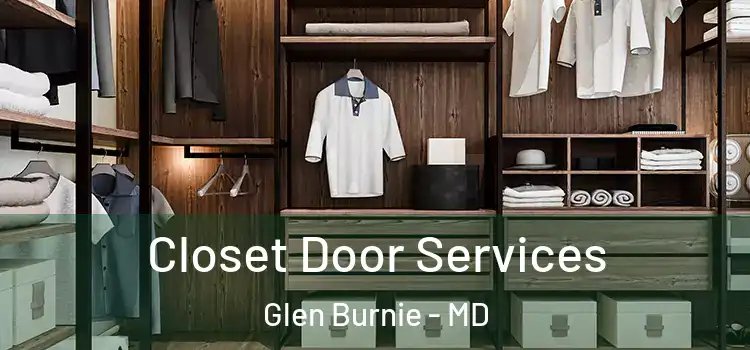 Closet Door Services Glen Burnie - MD