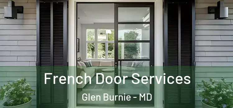 French Door Services Glen Burnie - MD