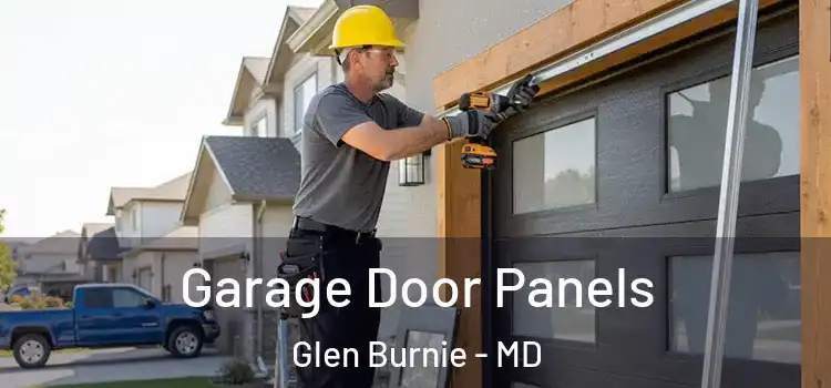  Garage Door Panels Glen Burnie - MD