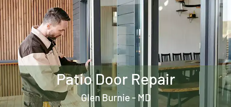 Patio Door Repair Glen Burnie - MD