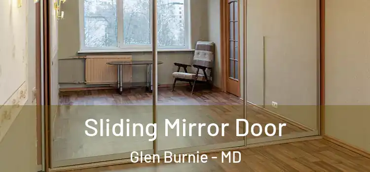  Sliding Mirror Door Glen Burnie - MD