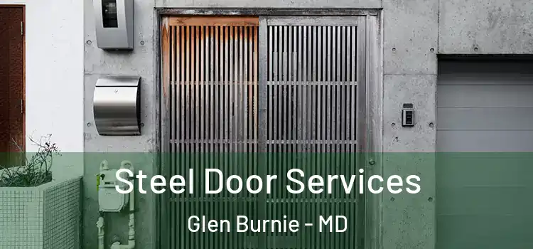 Steel Door Services Glen Burnie - MD
